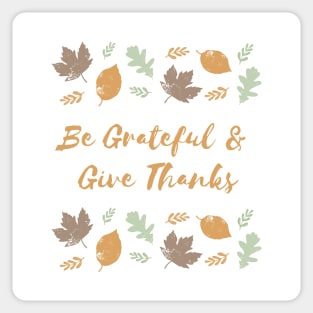 Be Grateful and Give Thanks Sticker